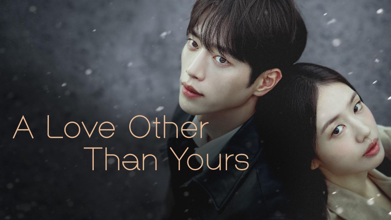 مشاهدة مسلسل A Love Other Than Yours الحلقة 4 الرابعة مترجمة HD